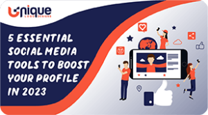 5 Essential Social Media Tools to Boost Your Profile in 2023 feature