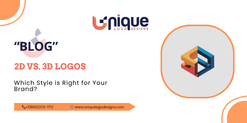 2D vs. 3D Logos: Which Style is Right for Your Brand?