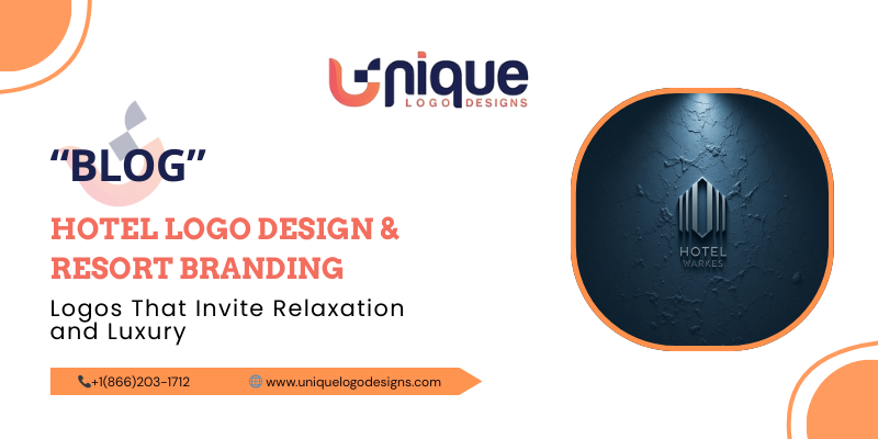 Hotel Logo Design & Resort Branding: Logos That Invite Relaxation and Luxury