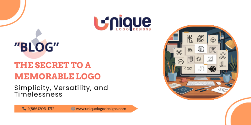 The Secret to a Memorable Logo: Simplicity, Versatility, and Timelessness